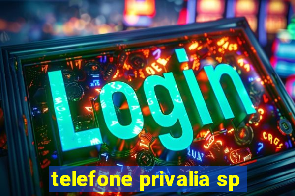 telefone privalia sp